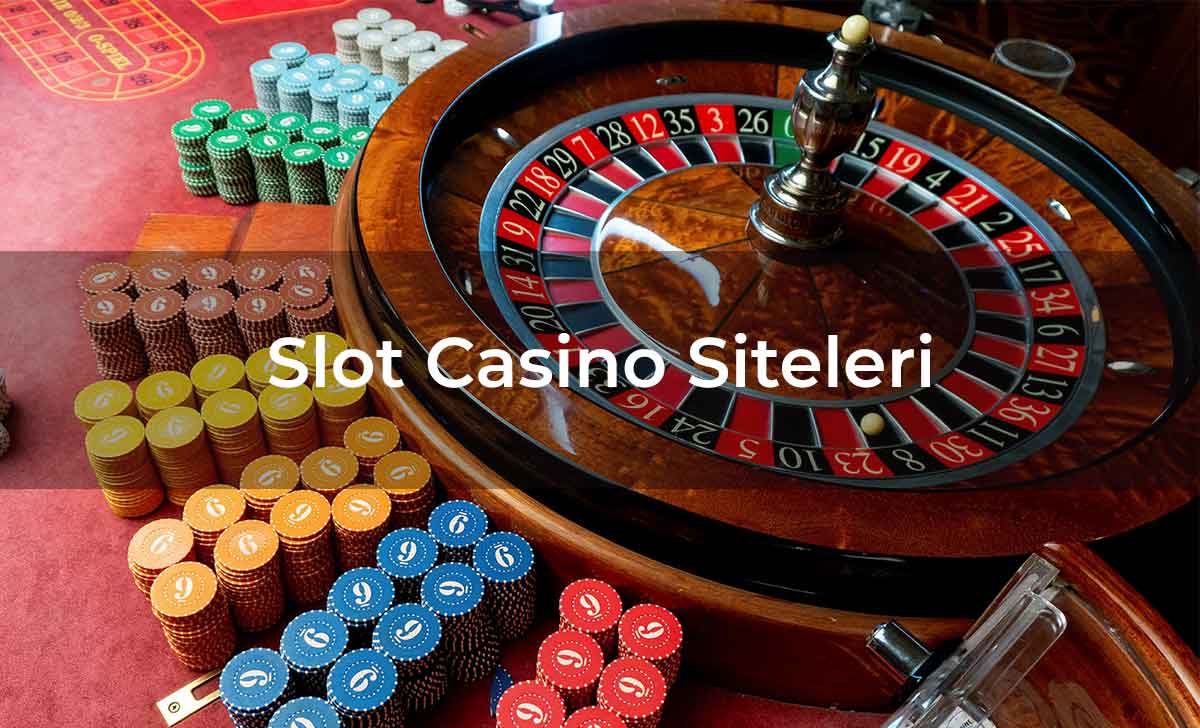 Slot Casino Siteleri